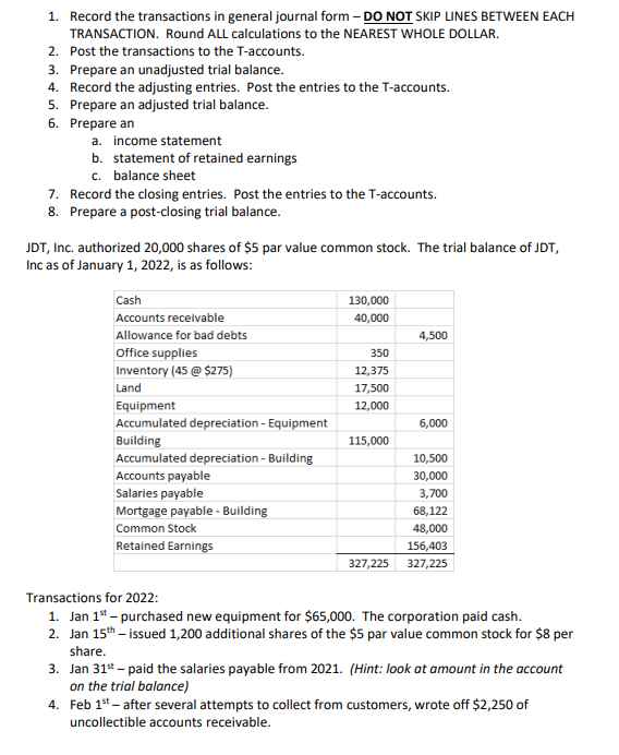 1. Record the transactions in general journal form - DO NOT SKIP