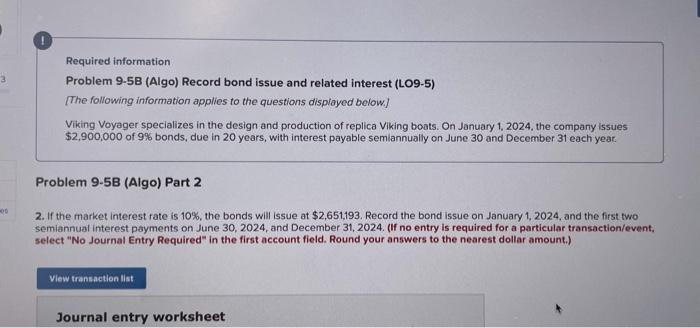 00 Required information Problem 9-5B (Algo) Record bond issue and related interest