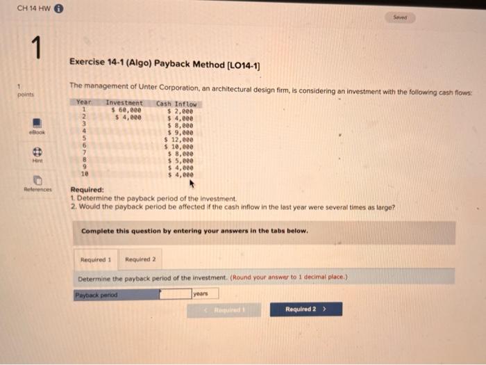 CHIA HW 1 Saved points Exercise 14-1 (Algo) Payback Method [LO14-1] The