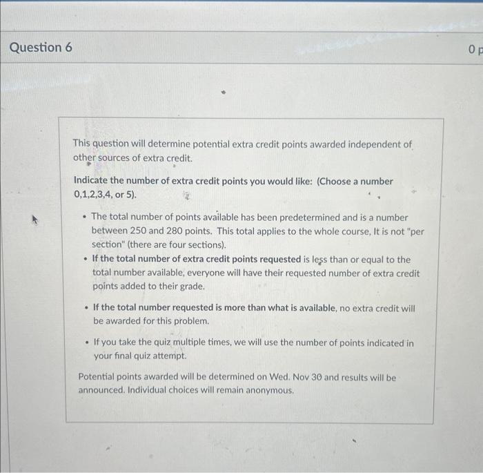 Question 6 This question will determine potential extra credit points awarded independent