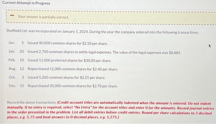 Current Attempt in Progress Your answer is partially correct. Sheffield Ltd. was