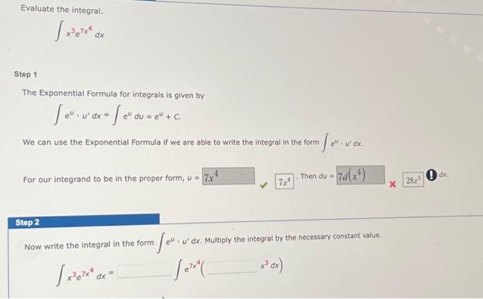 Evaluate the integral. [xex* dx Step 1 The Exponential Formula for integrals