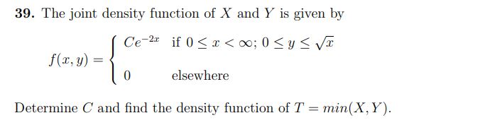 f(x, y) = { 39. The joint density function of X and