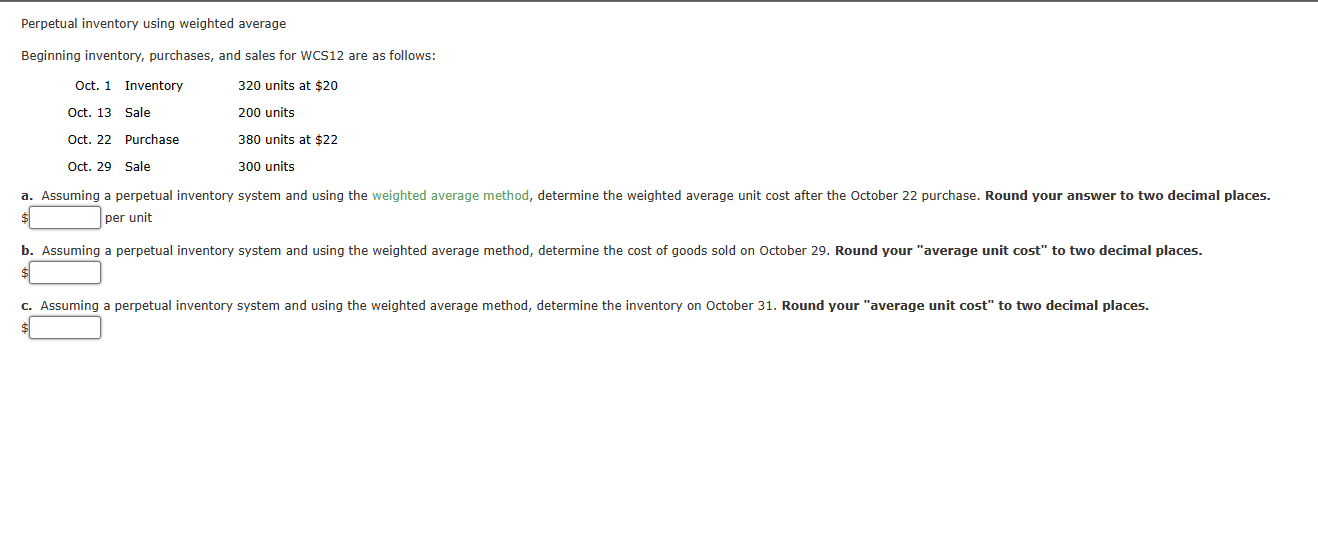 Perpetual inventory using weighted average Beginning inventory, purchases, and sales for WCS12