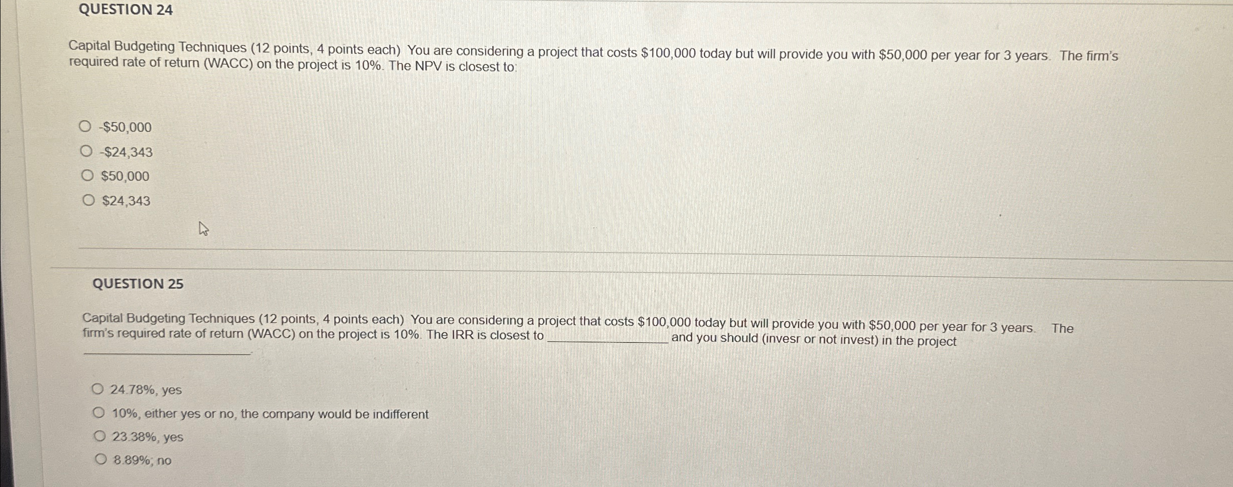 QUESTION 24 Capital Budgeting Techniques (12 points, 4 points each) You are