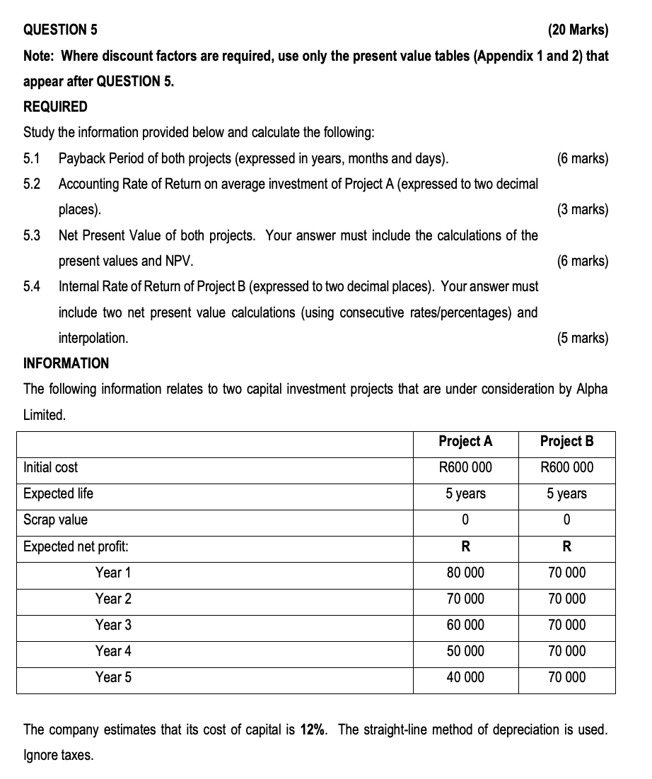 QUESTION 5 (20 Marks) Note: Where discount factors are required, use only