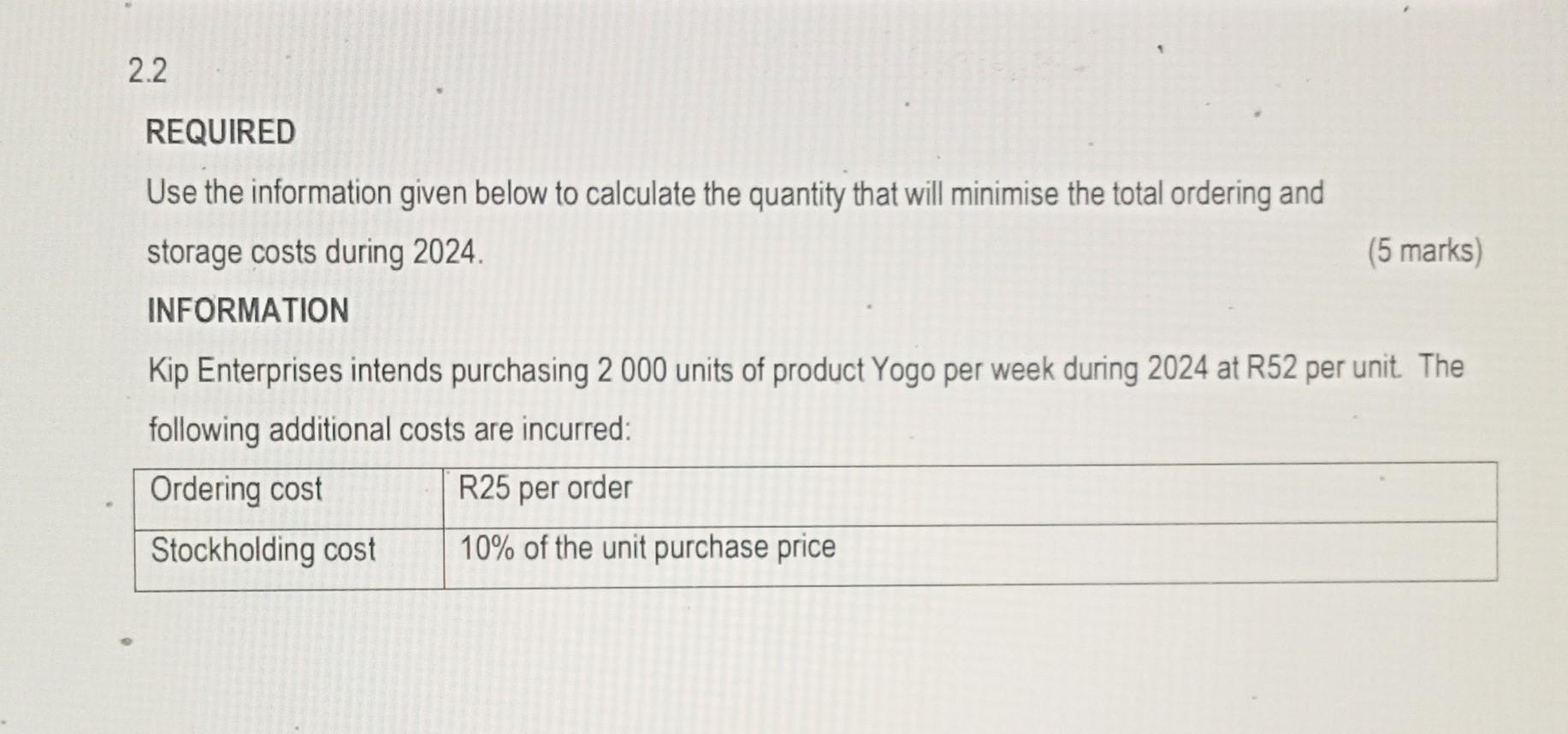 2.2 REQUIRED Use the information given below to calculate the quantity that