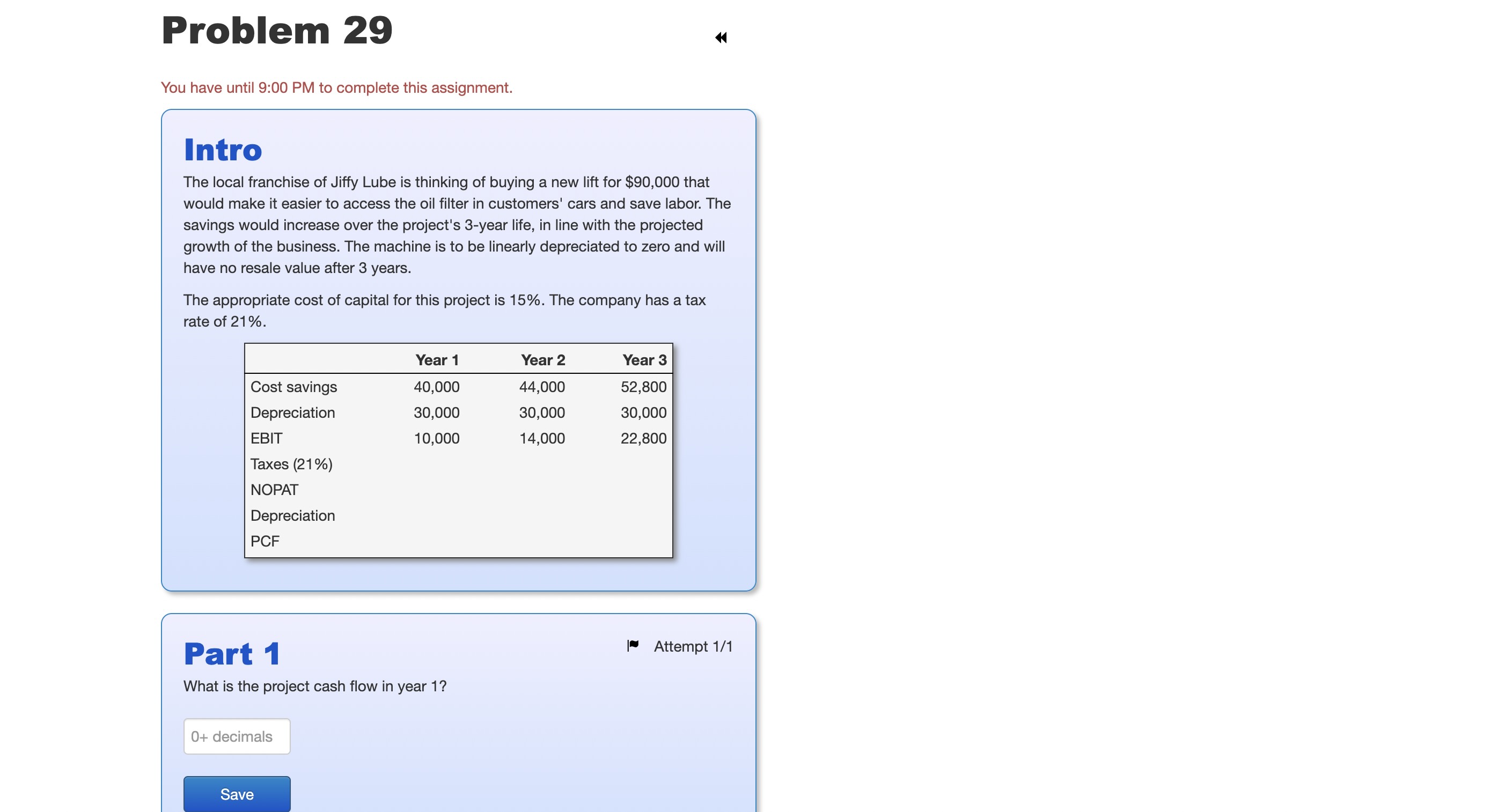 Problem 29 You have until 9:00 PM to complete this assignment. Intro