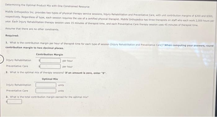 Determining the Optimal Product Mix with One Constrained Resource Midlife Orthopedics Inc.