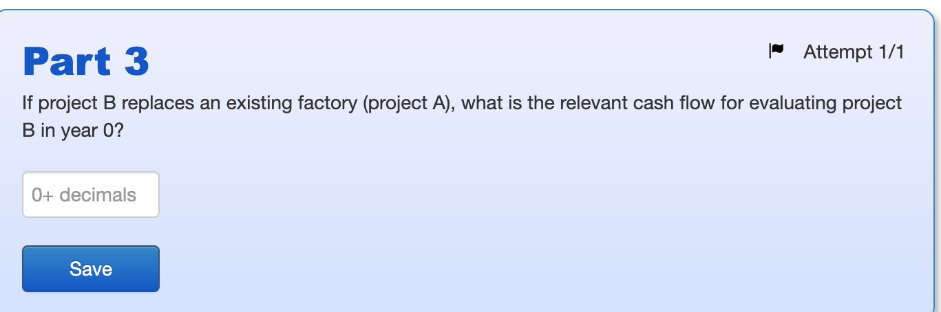 cash flows: Year Project A Project B Part 1 0 -15,000 -20,000