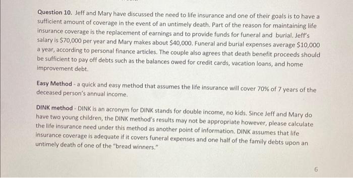 Question 10. Jeff and Mary have discussed the need to life insurance