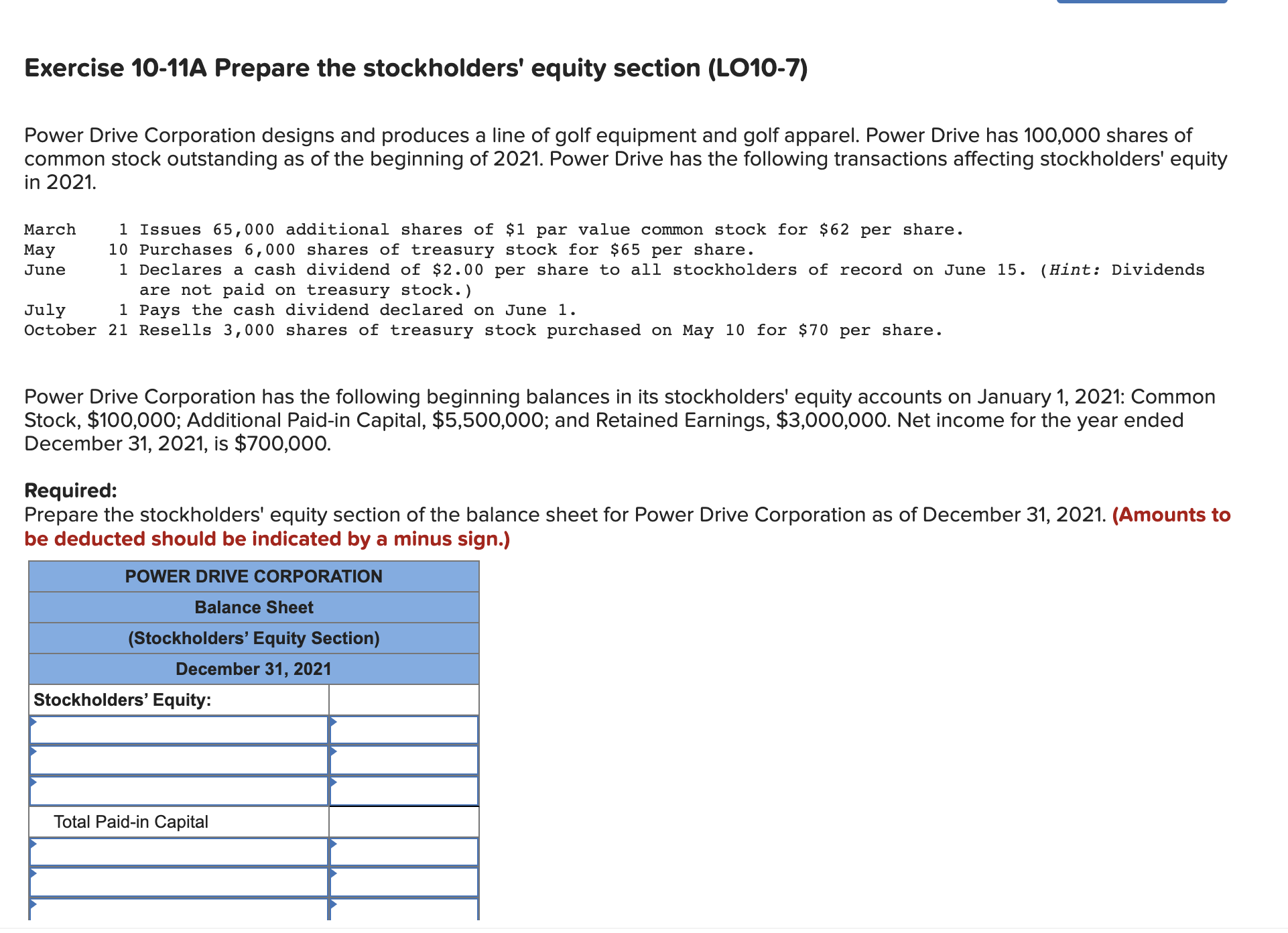 Exercise 10-11A Prepare the stockholders' equity section (LO10-7) Power Drive Corporation designs