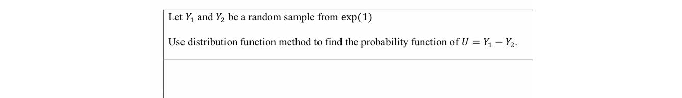 Let Y and Y2 be a random sample from exp(1) Use distribution