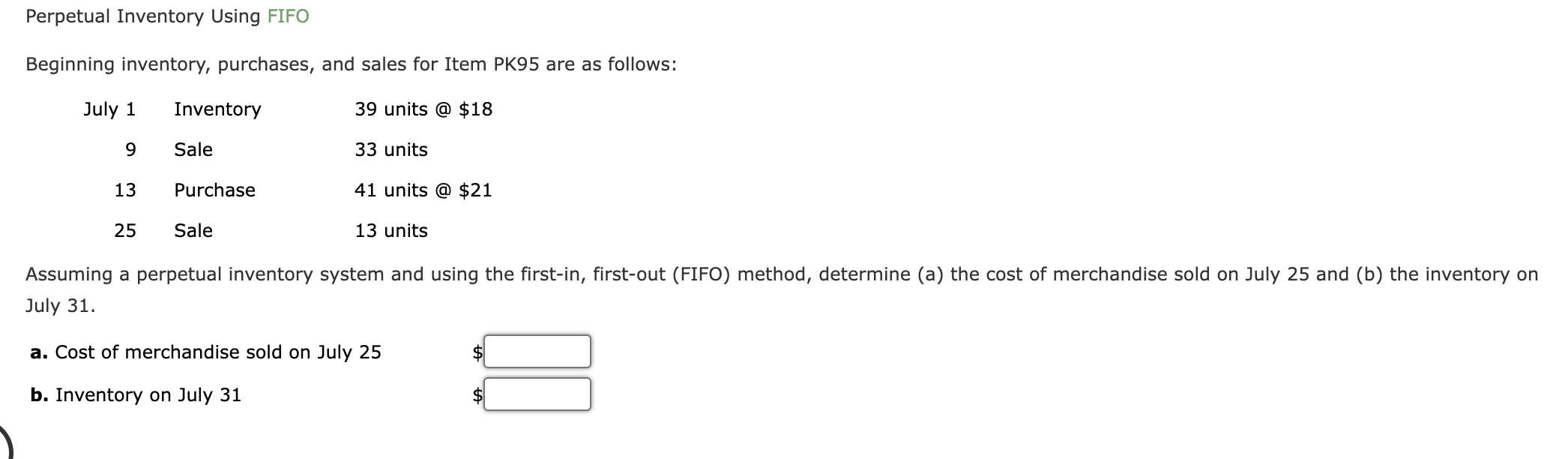 Perpetual Inventory Using FIFO Beginning inventory, purchases, and sales for Item PK95