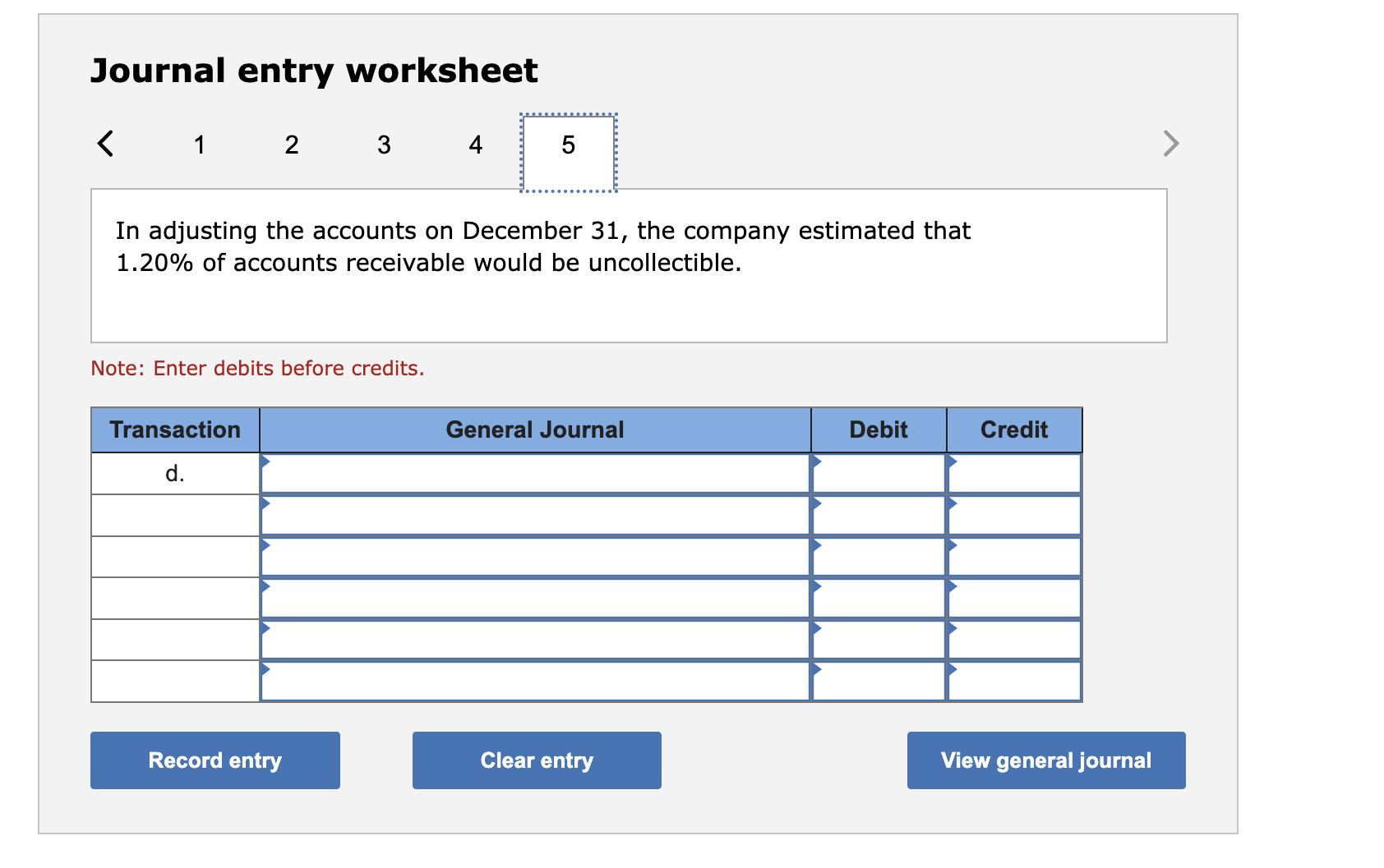 Journal entry worksheet < 1 2 3 4 5 In adjusting the
