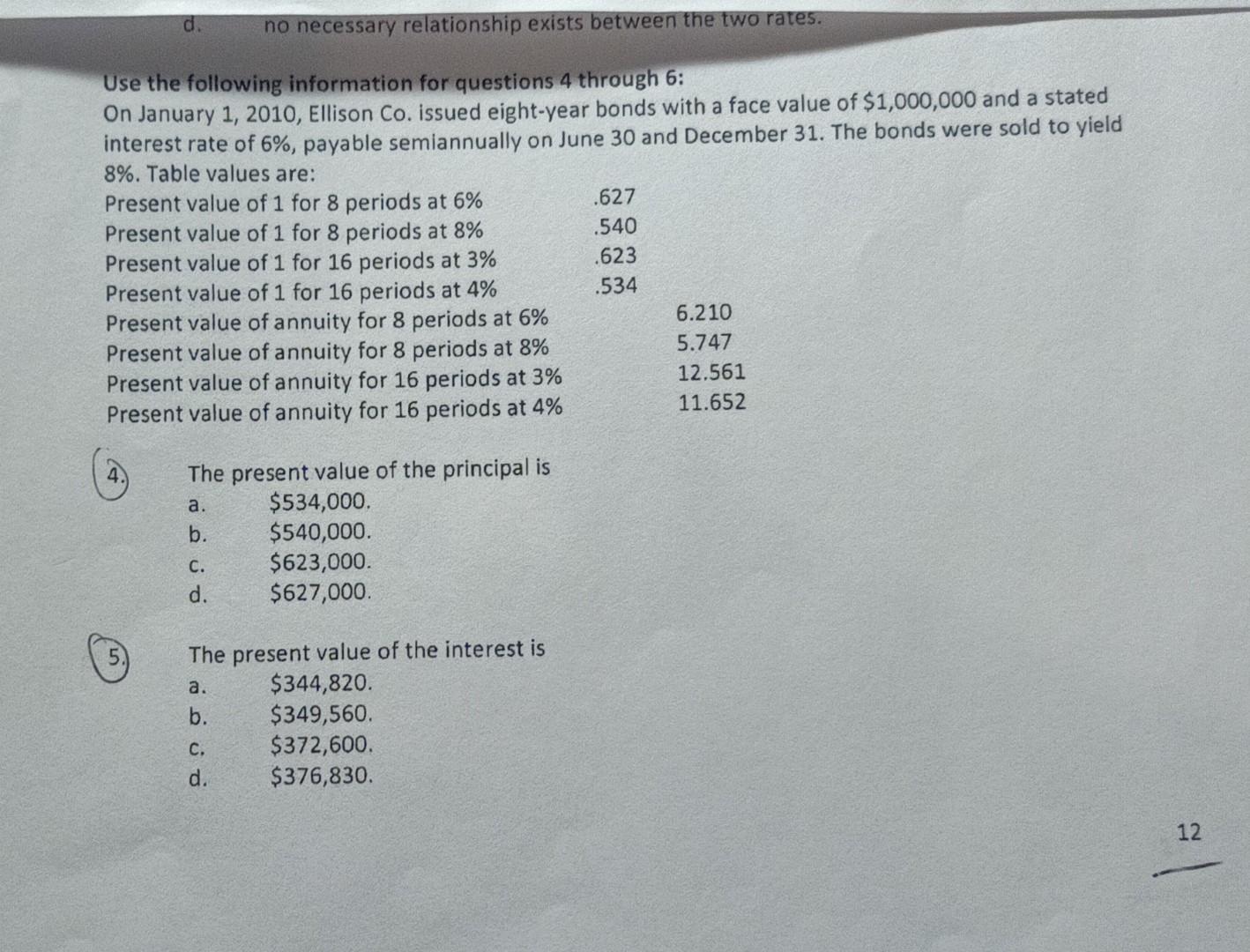 d. no necessary relationship exists between the two rates. Use the following
