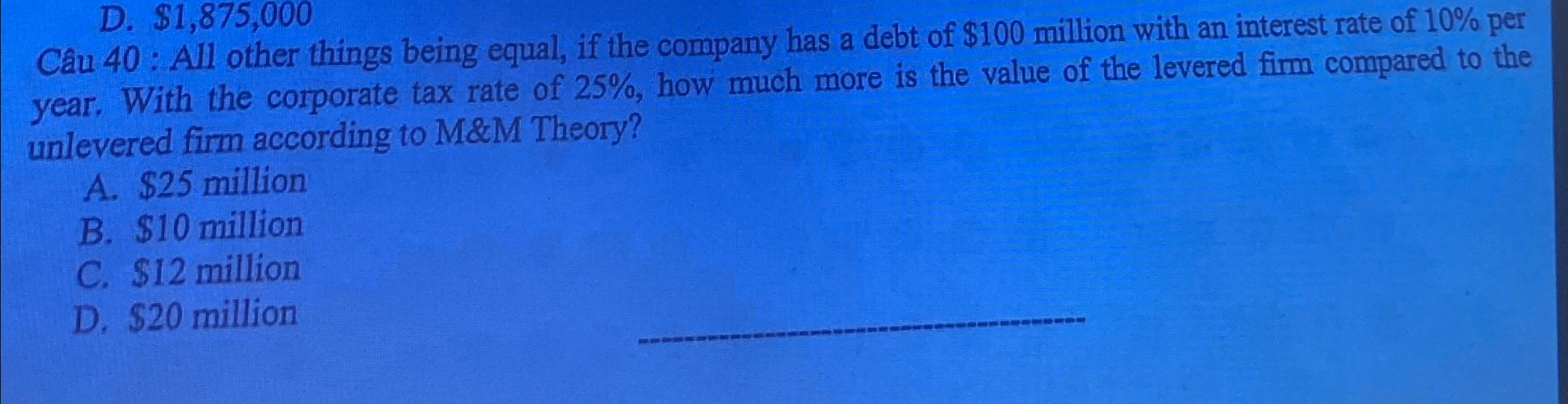 D. $1,875,000 Cu 40: All other things being equal, if the company