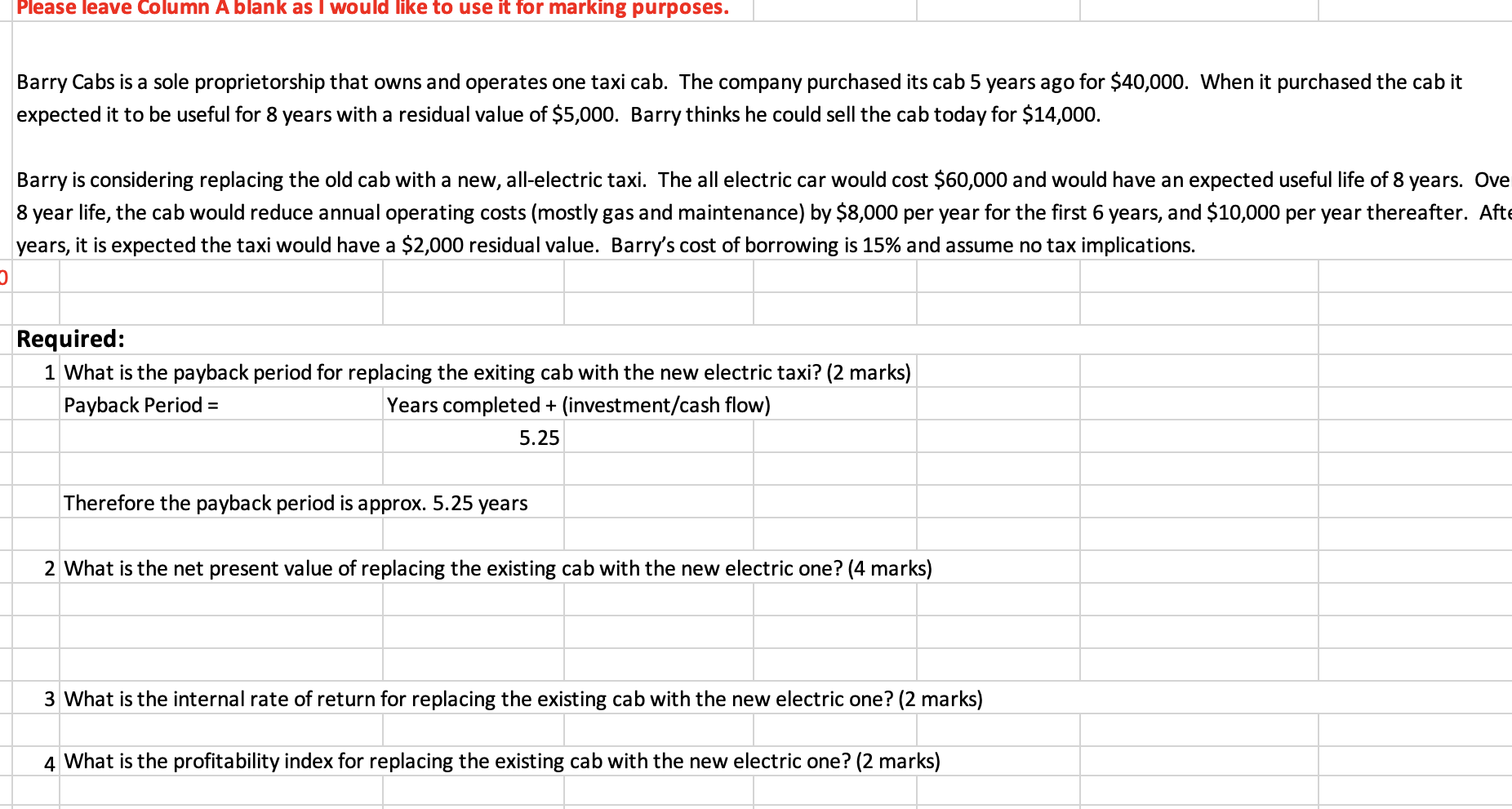 0 Please leave Column A blank as I would like to use