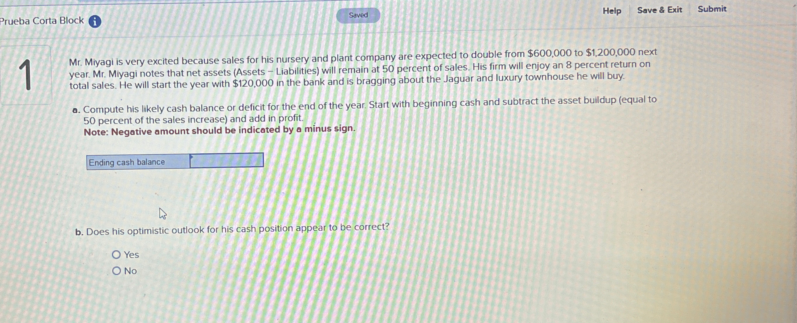 Prueba Corta Block i Saved Help Save & Exit Submit 1 Mr.