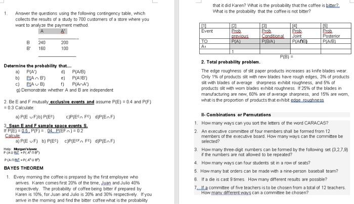1 Answer the questions using the following contingency table, which collects the