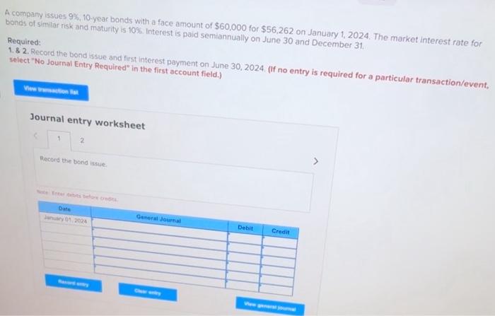 A company issues 9%, 10-year bonds with a face amount of $60,000