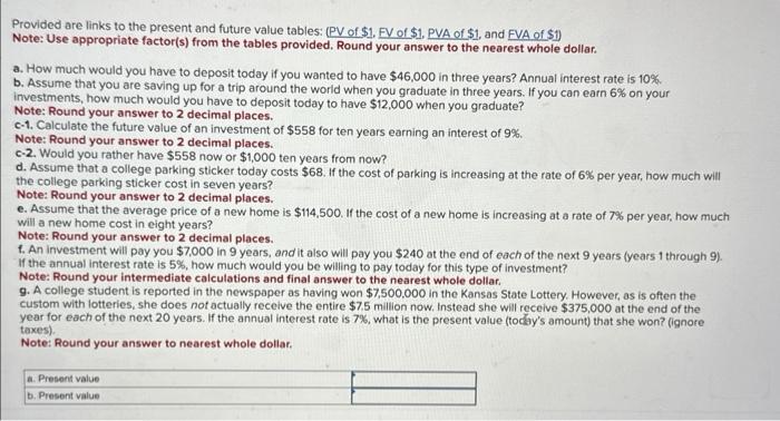 Provided are links to the present and future value tables: (PV of