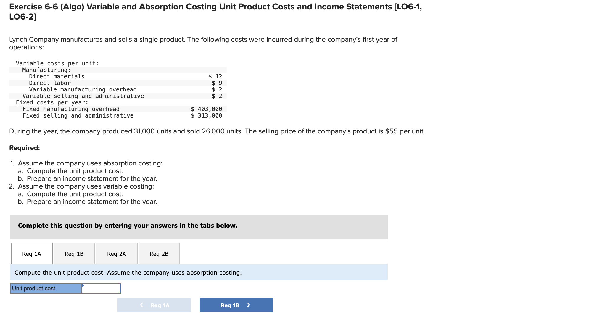 Exercise 6-6 (Algo) Variable and Absorption Costing Unit Product Costs and Income