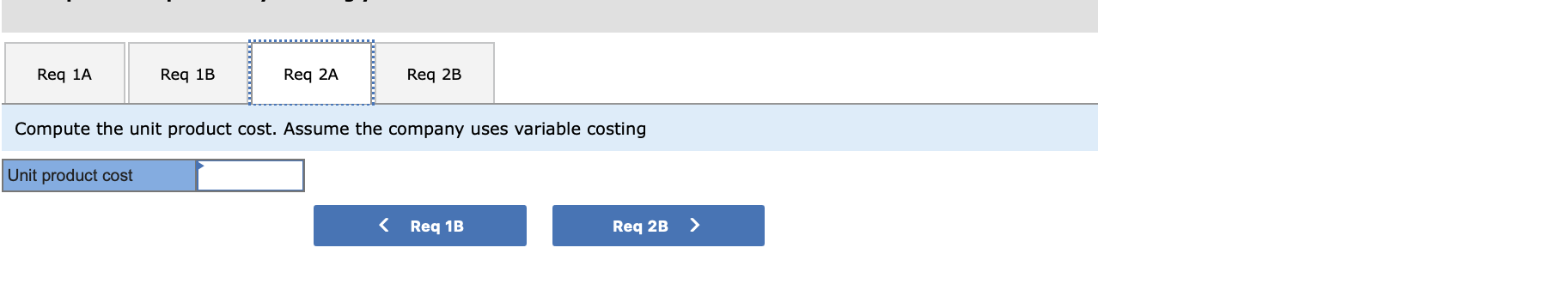 following costs were incurred during the company's first year of operations: Variable