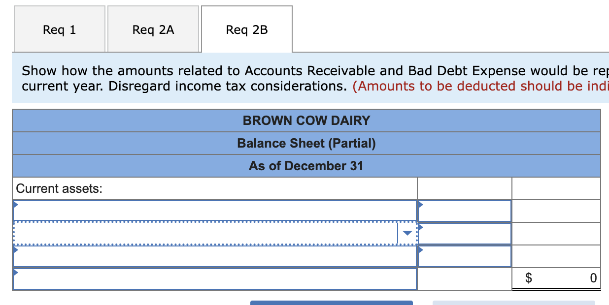 Req 1 Req 2A Req 2B Show how the amounts related to