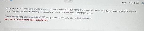 Saved Help Save & Exit S On September 30, 2024, Bricker Enterprises