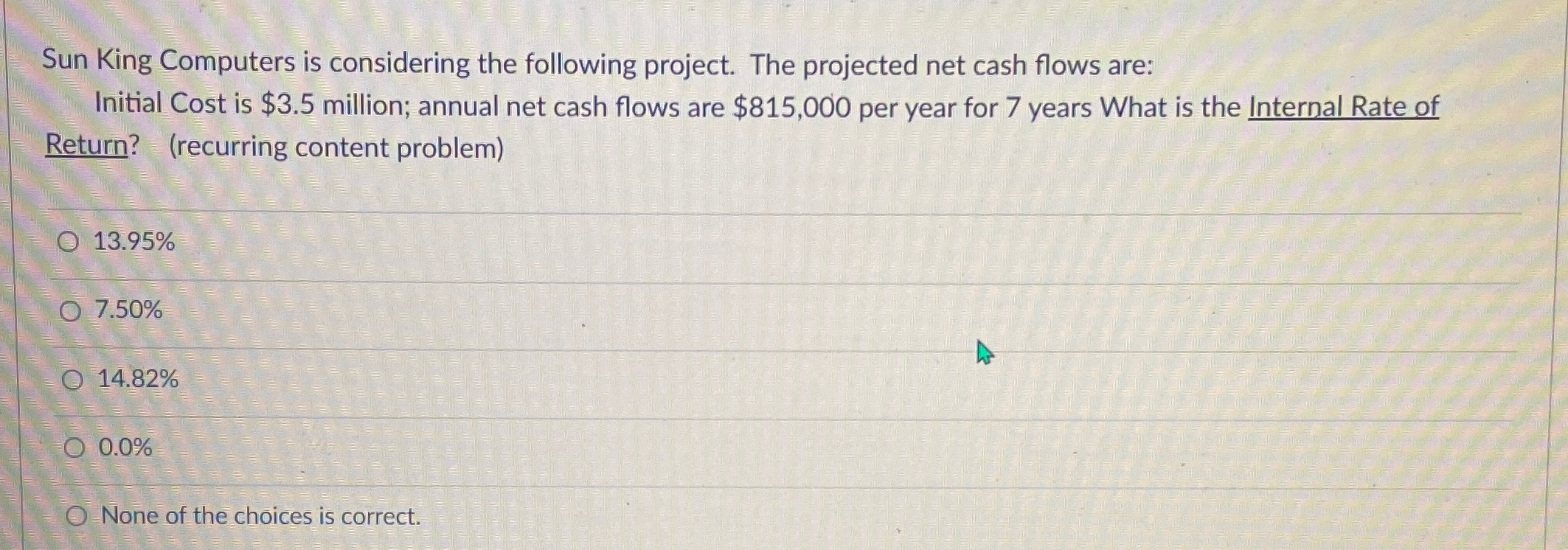 Sun King Computers is considering the following project. The projected net cash