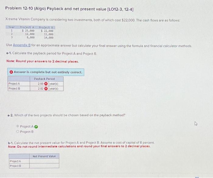 Problem 12-10 (Algo) Payback and net present value [LO12-3, 12-4] X-treme Vitamin