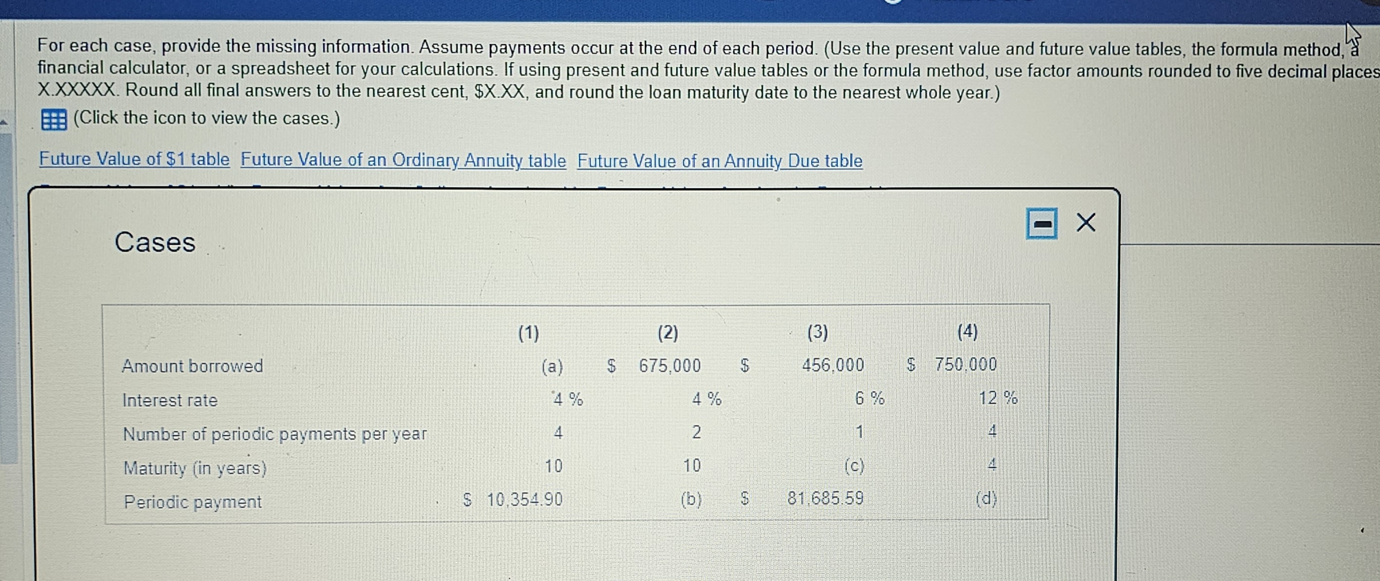 end of each period. (Use the present value and future value tables,