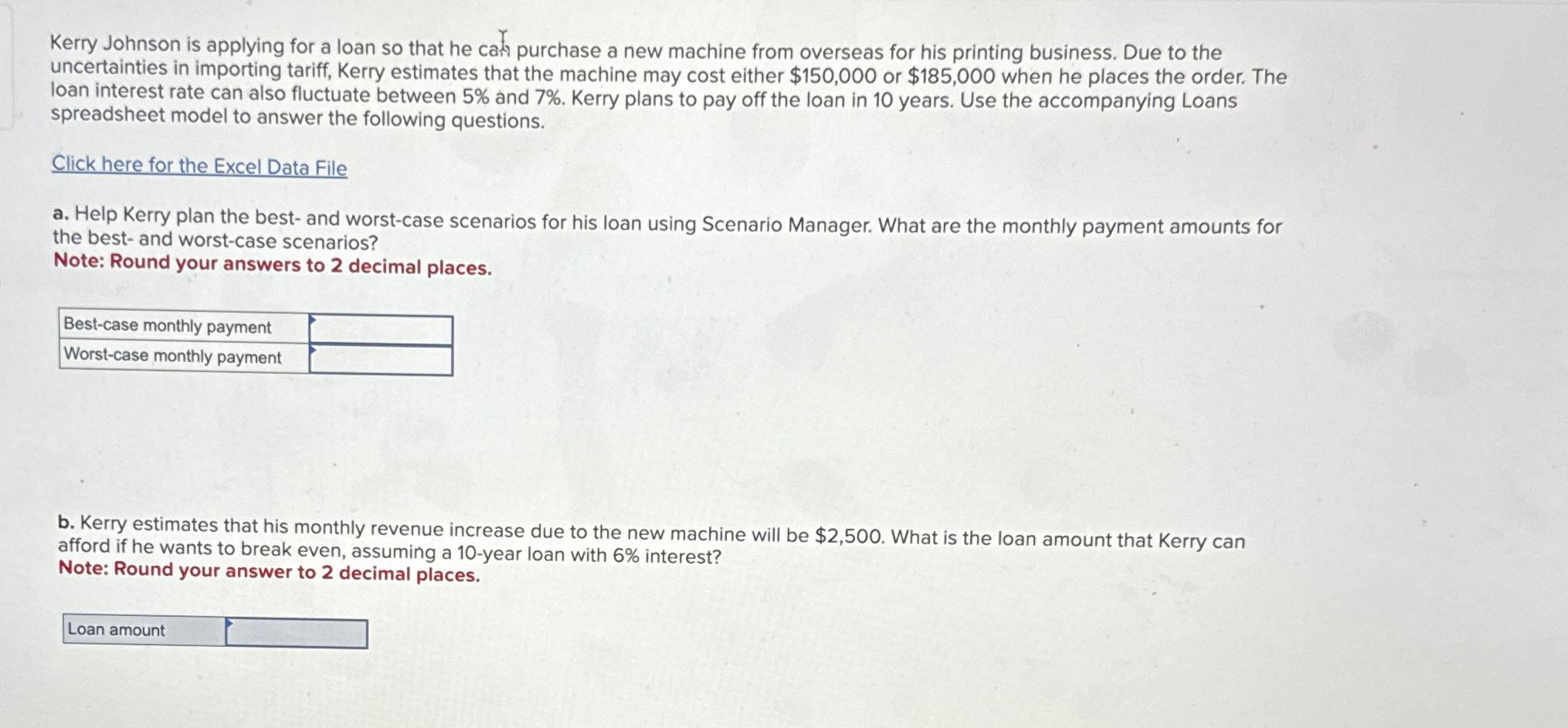 Kerry Johnson is applying for a loan so that he can purchase