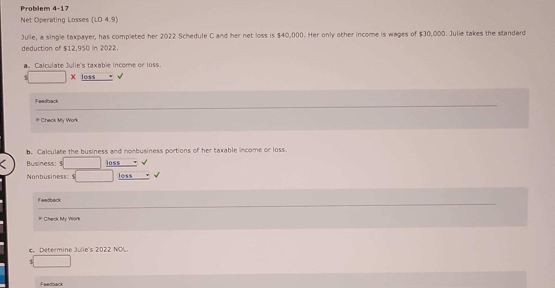< Problem 4-17 Net Operating Losses (LO 4.9) Julie, a single taxpayer,