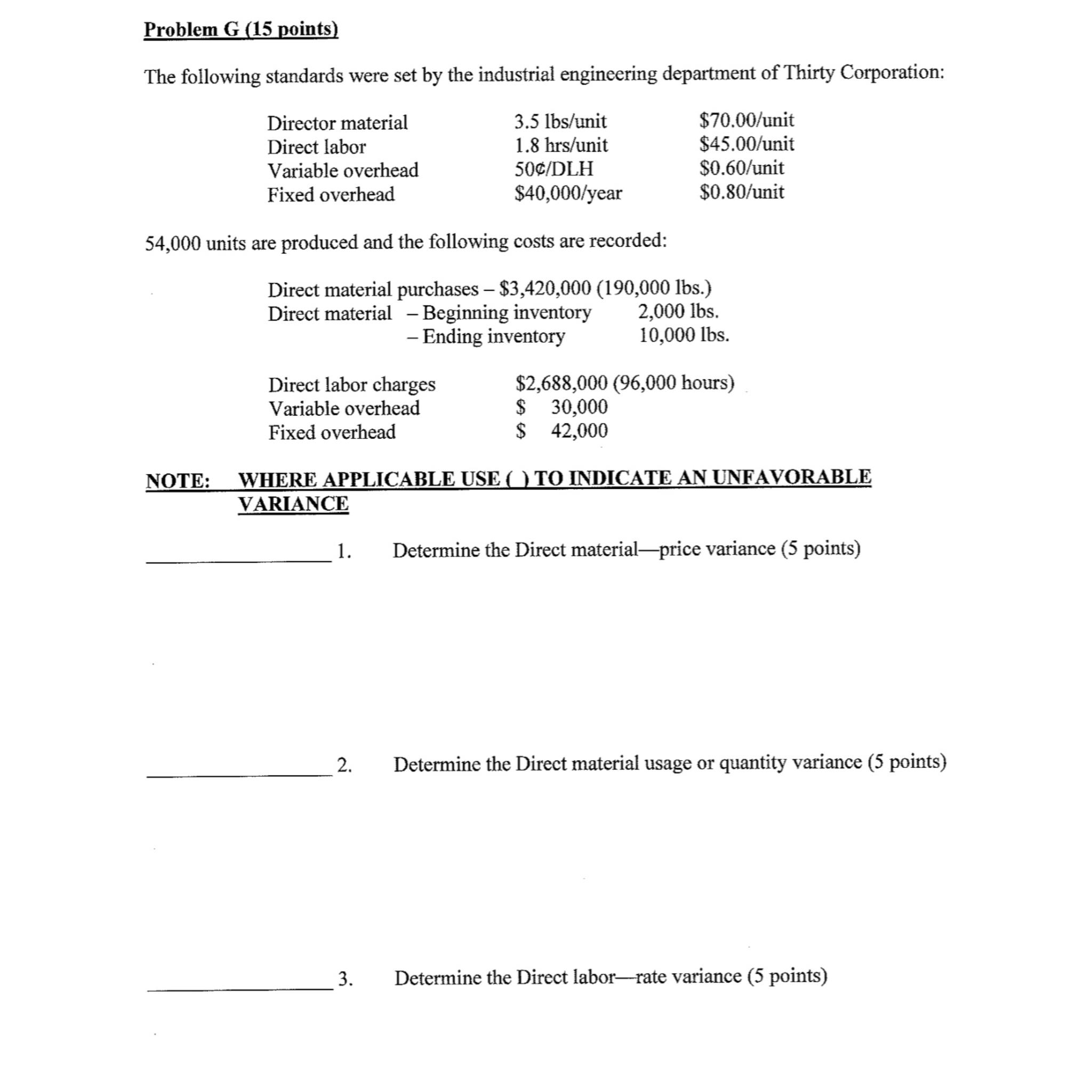 Problem G (15 points) The following standards were set by the industrial