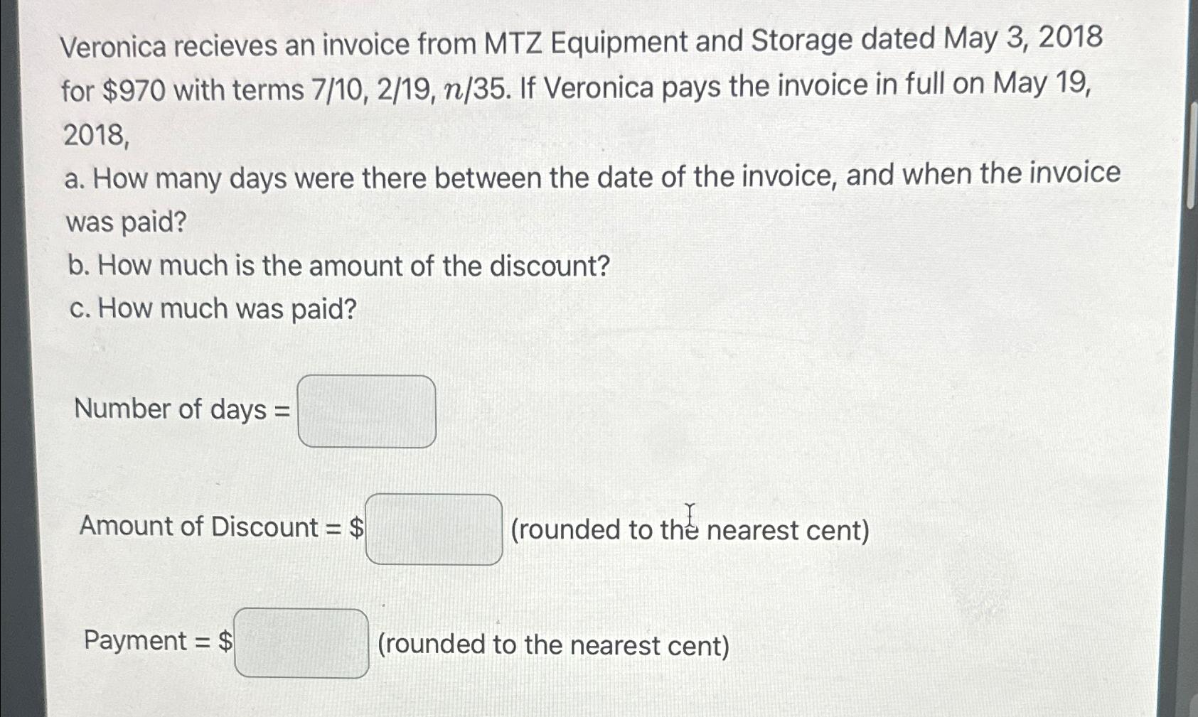 Veronica recieves an invoice from MTZ Equipment and Storage dated May 3,
