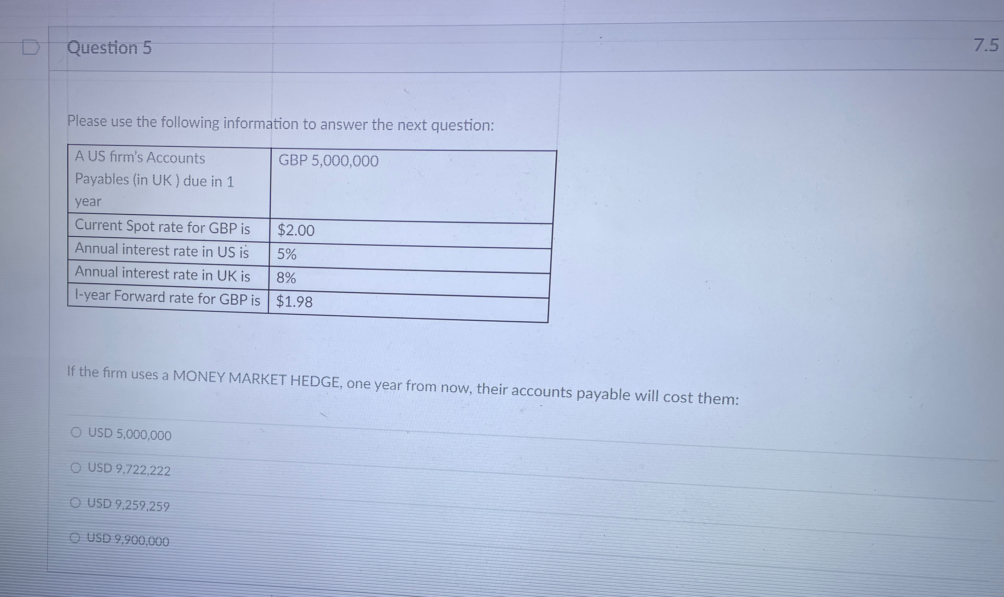 Question 5 Please use the following information to answer the next question: