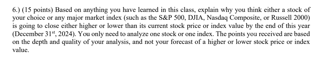 6.) (15 points) Based on anything you have learned in this class,