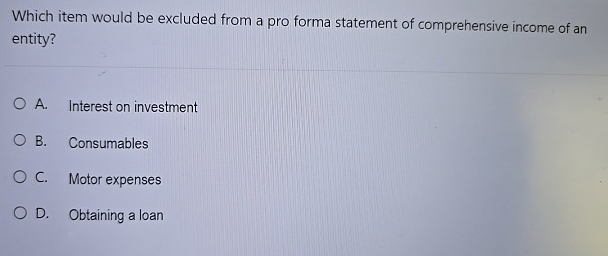 Which item would be excluded from a pro forma statement of comprehensive