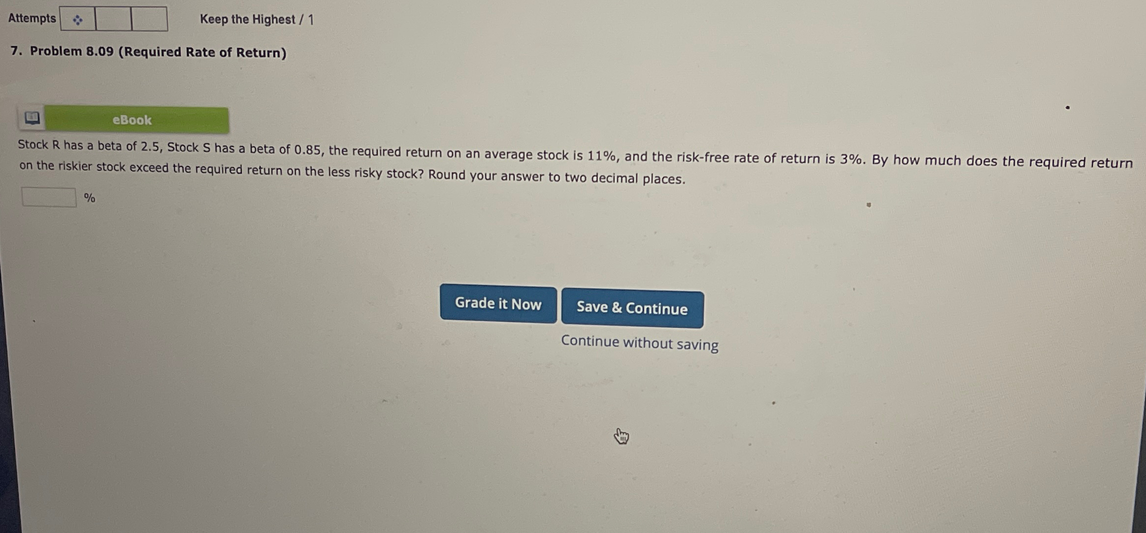 Attempts Keep the Highest / 1 7. Problem 8.09 (Required Rate of