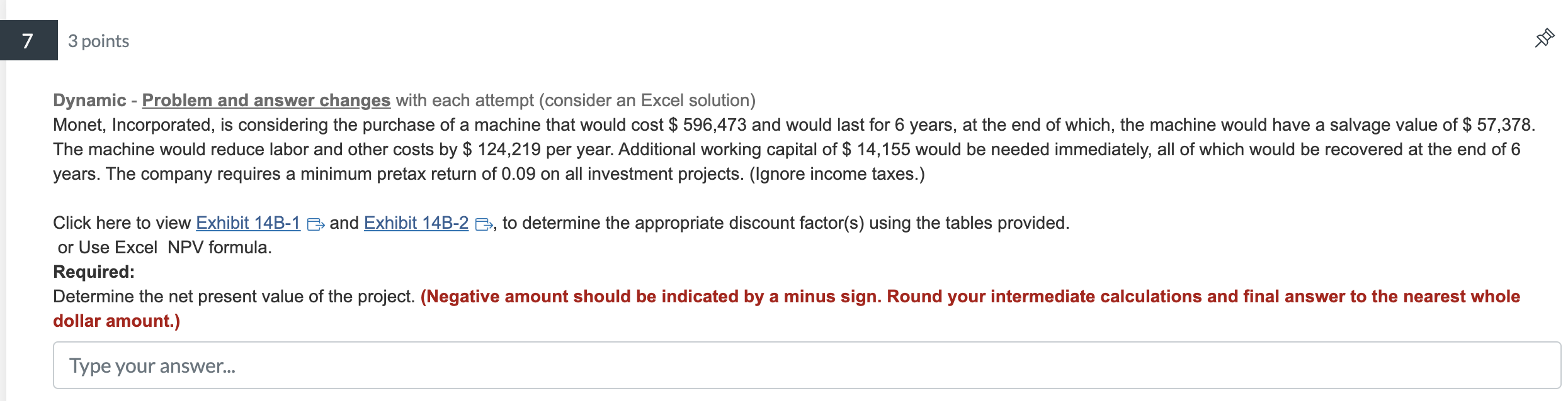 7 3 points Dynamic - Problem and answer changes with each attempt