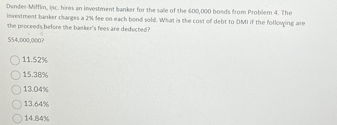 Dunder-Mifflin, Inc. hires an investment banker for the sale of the 600,000
