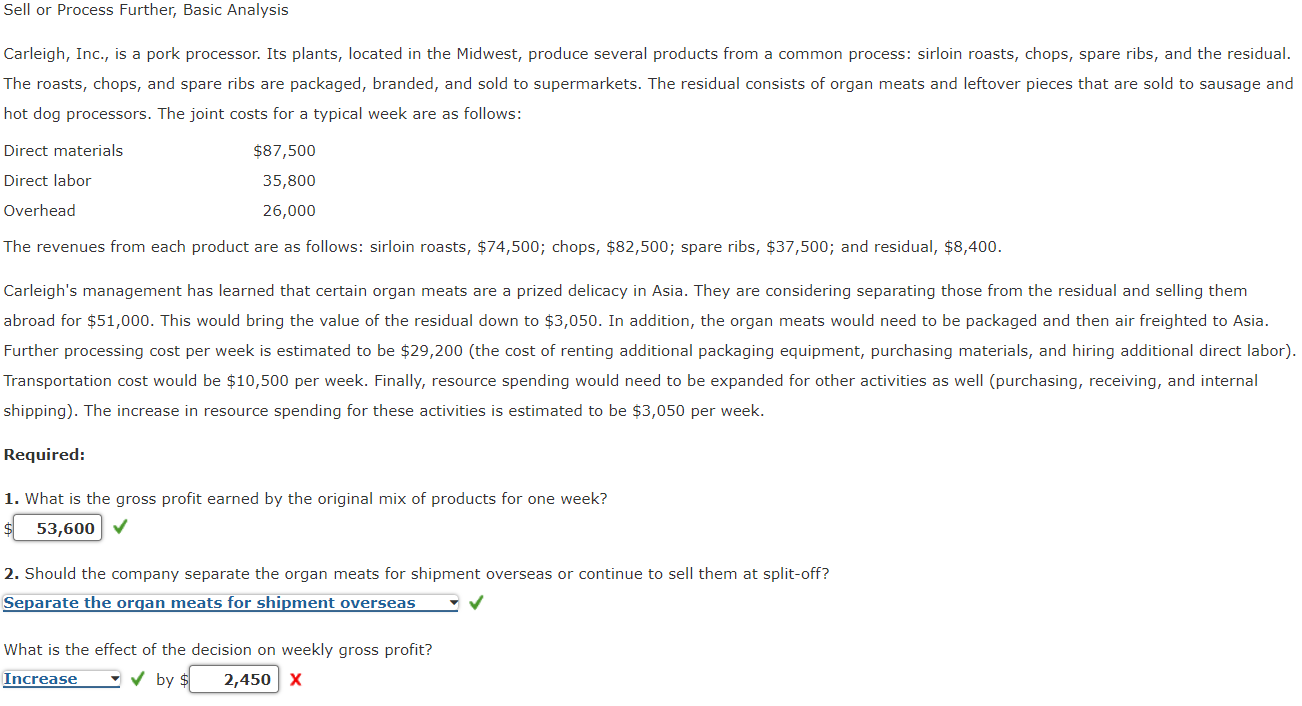 Sell or Process Further, Basic Analysis Carleigh, Inc., is a pork processor.