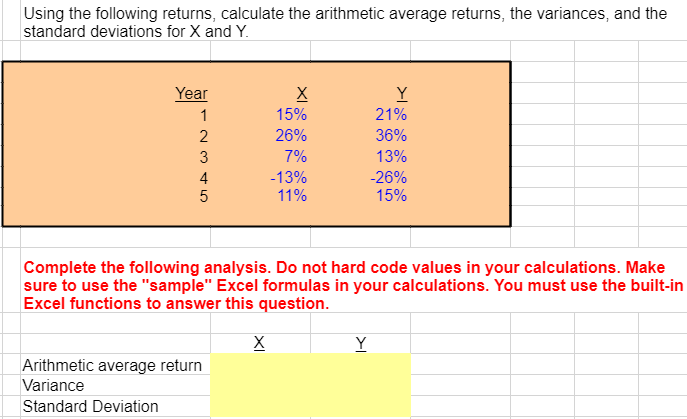 Using the following returns, calculate the arithmetic average returns, the variances, and
