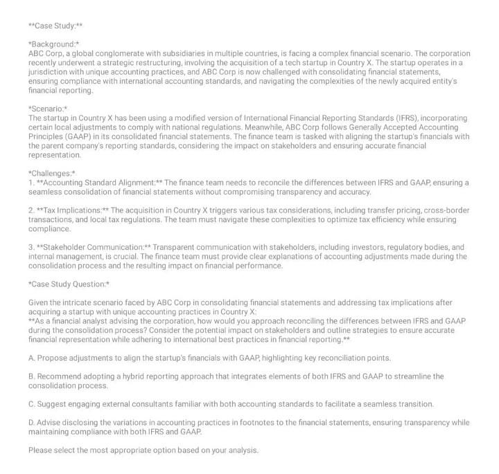 **Case Study:** *Background:* ABC Corp, a global conglomerate with subsidiaries in multiple