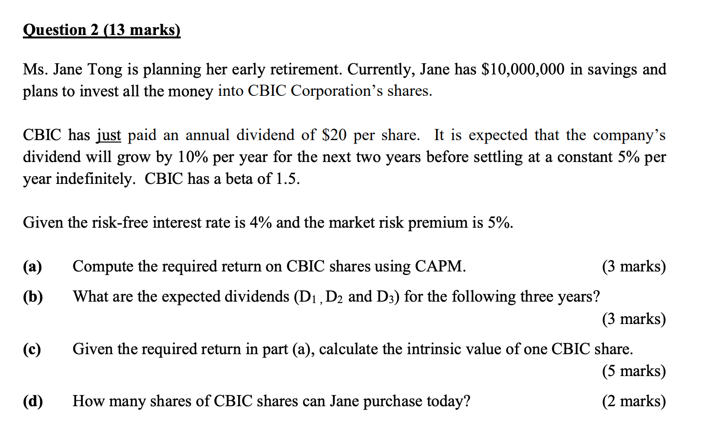 Question 2 (13 marks) Ms. Jane Tong is planning her early retirement.