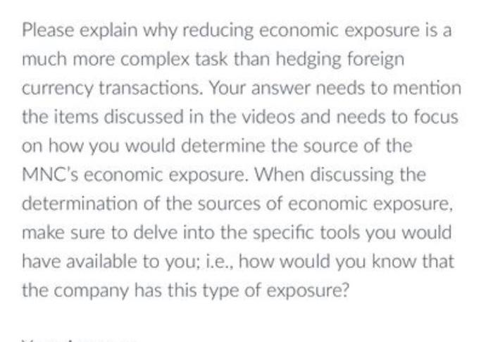 Please explain why reducing economic exposure is a much more complex task