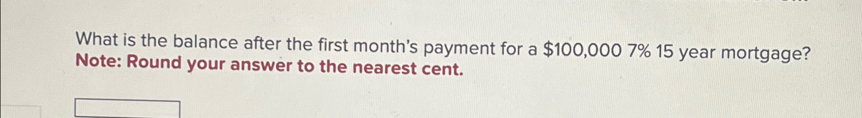 What is the balance after the first month's payment for a $100,000