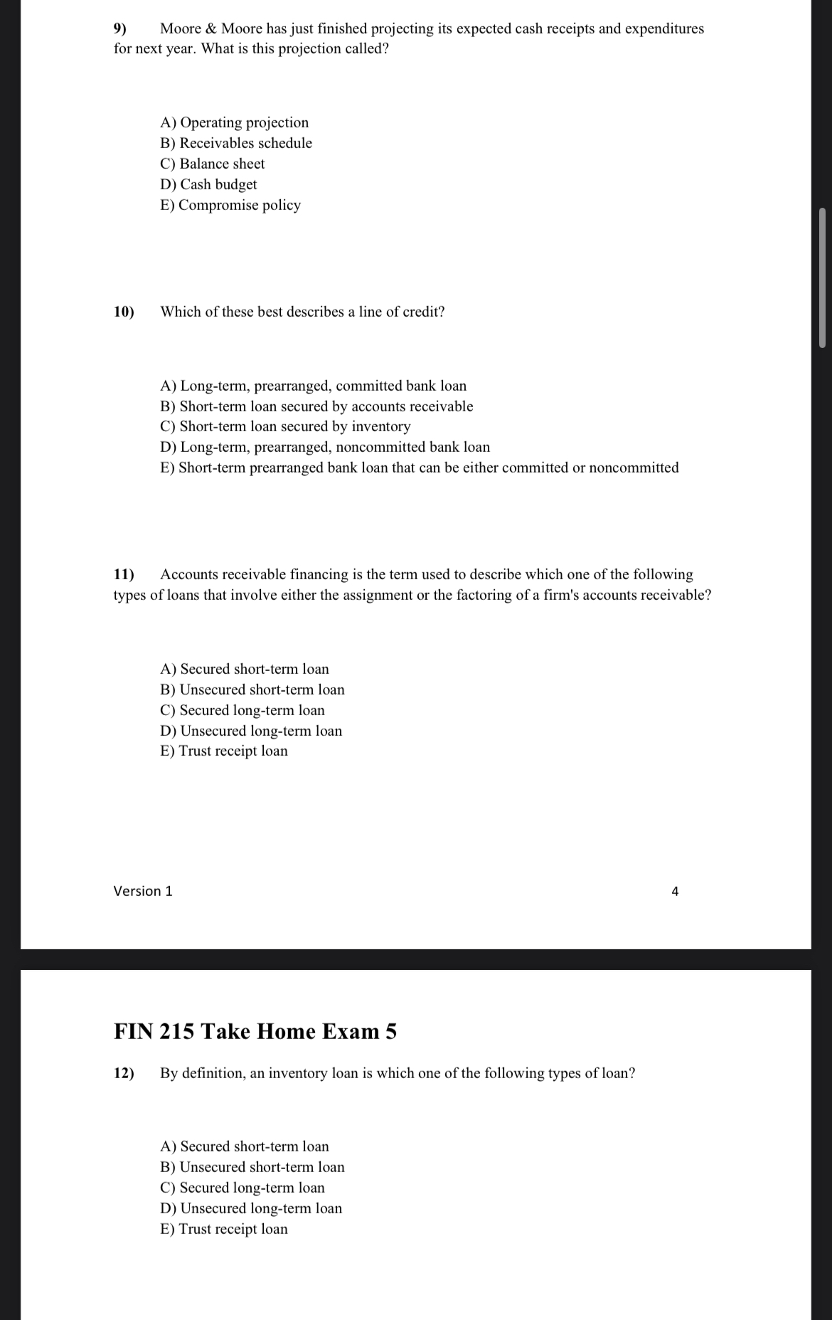 9) Moore & Moore has just finished projecting its expected cash receipts